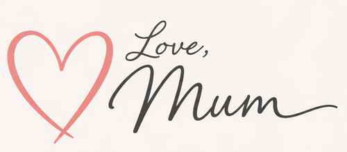 Love, Mum